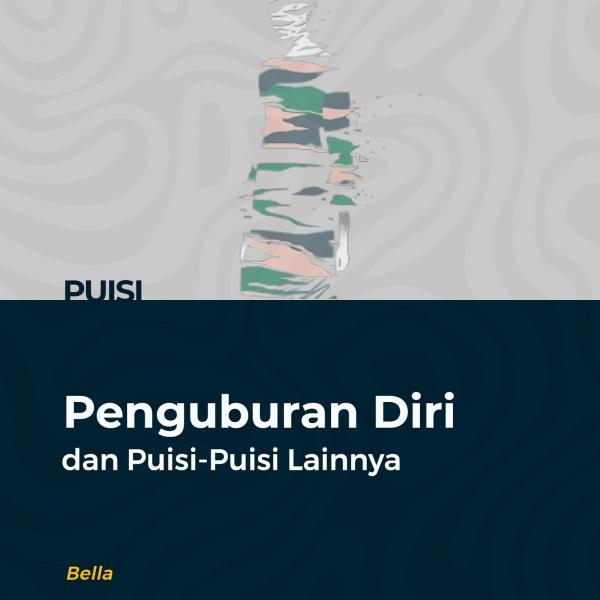 Penguburan Diri dan Puisi-Puisi Lainnya
